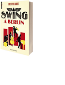 Les personnages de swing a berlin