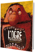 L'ogre et l'orthodontiste