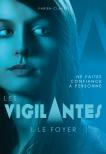 Les Vigilantes 1. Le Foyer