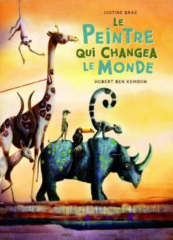 Le peintre qui changea le monde Le peintre qui changea le monde