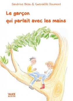 Le garçon qui parlait avec les mains Le garçon qui parlait avec les mains
