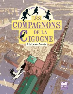 Les compagnons de la cigogne, t.1 Les compagnons de la cigogne, t.1