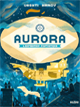 Aurora, l'expédition fantastique