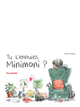 Tu t'ennuies, Minimoni ?