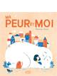 Ma peur et moi