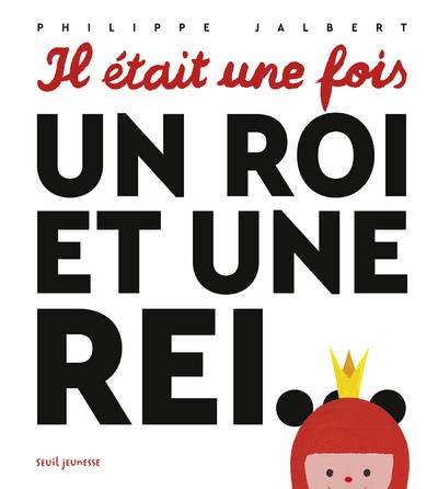 couverture de : Il &eacute;tait une fois un roi et une reine